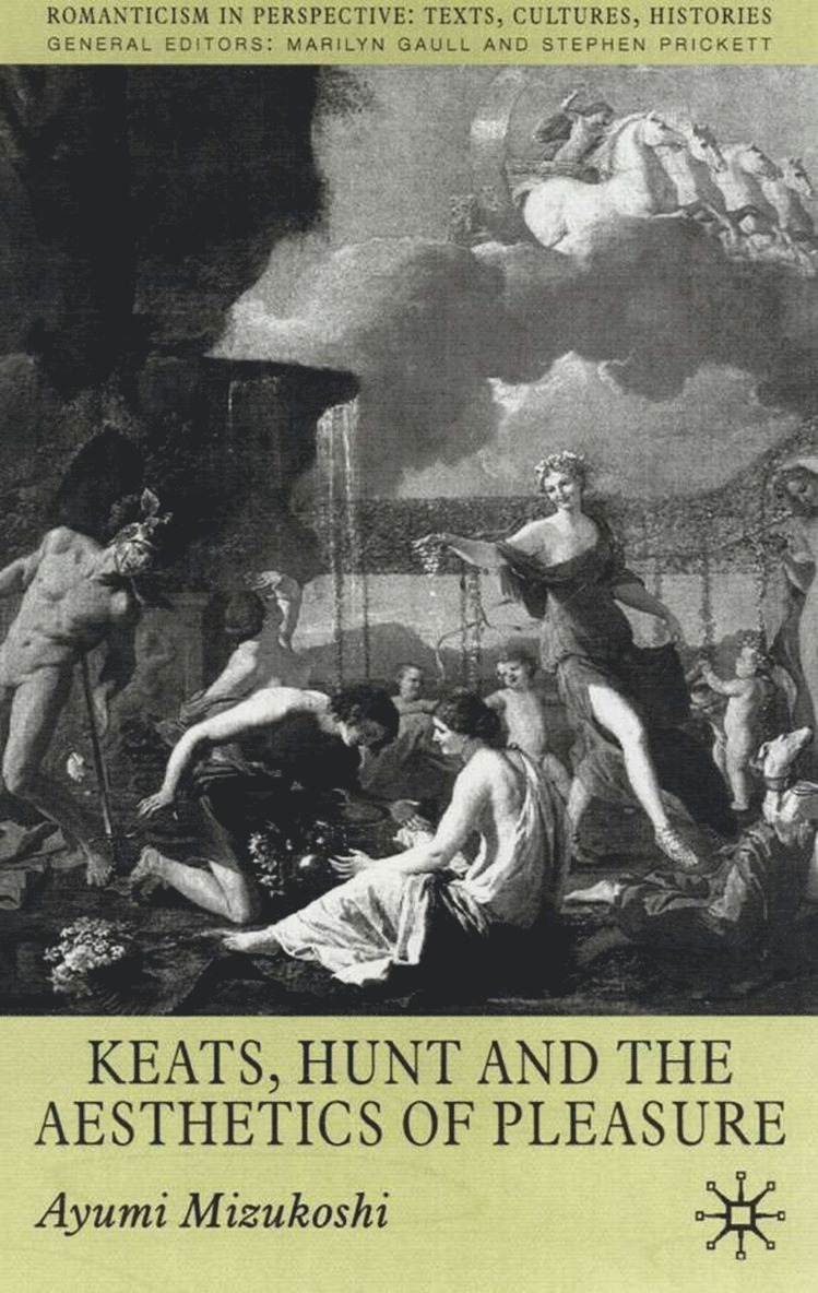 Ayumi Mizukoshi - Keats, Hunt and the Aesthetics of Pleasure, Inbunden