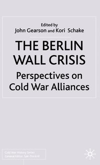 bokomslag The Berlin Wall Crisis