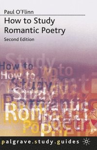 bokomslag How to Study Romantic Poetry