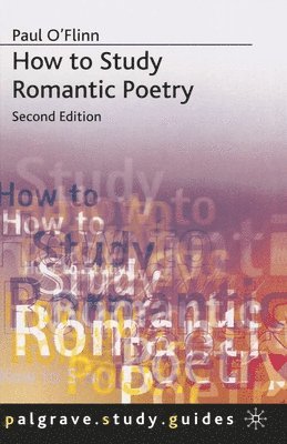 bokomslag How to Study Romantic Poetry