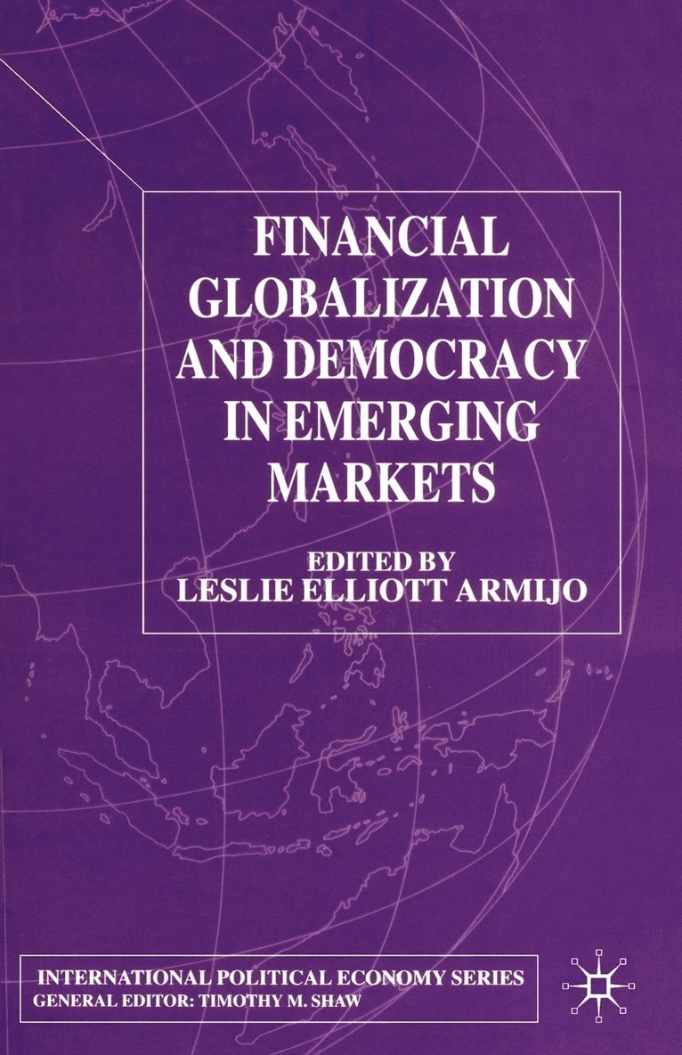 L. Armijo, Leslie Elliott Armijo - Financial Globalization and Democracy in Emerging Markets, Häftad