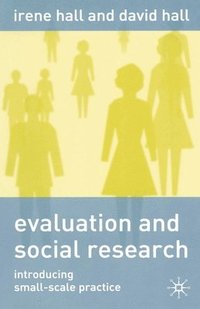bokomslag Evaluation and Social Research: Introducing Small-Scale Practice