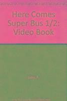 bokomslag Here Comes Super Bus 1/2 Video Res