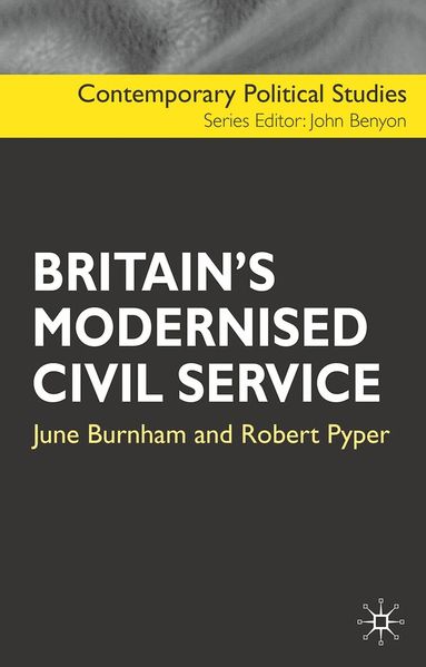 June Burnham, Robert Pyper - Britain's Modernised Civil Service, Häftad