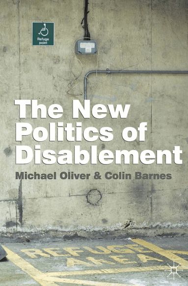 Michael Oliver, Colin Barnes - New Politics of Disablement, Häftad