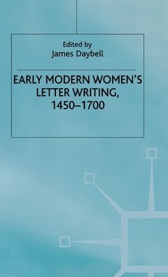Early Modern Women's Letter Writing, 1450-1700 1
