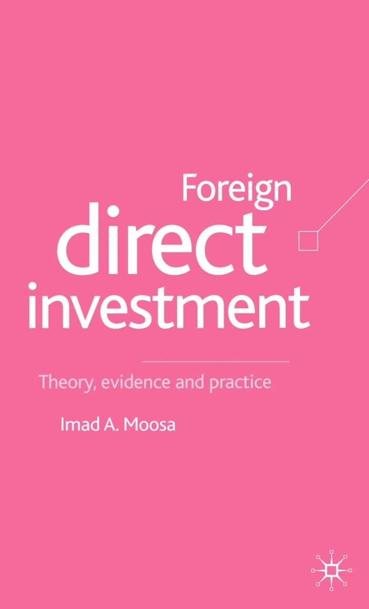 I. Moosa, Imad A. Moosa - Foreign Direct Investment, Inbunden