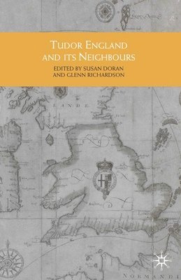bokomslag Tudor England and Its Neighbours