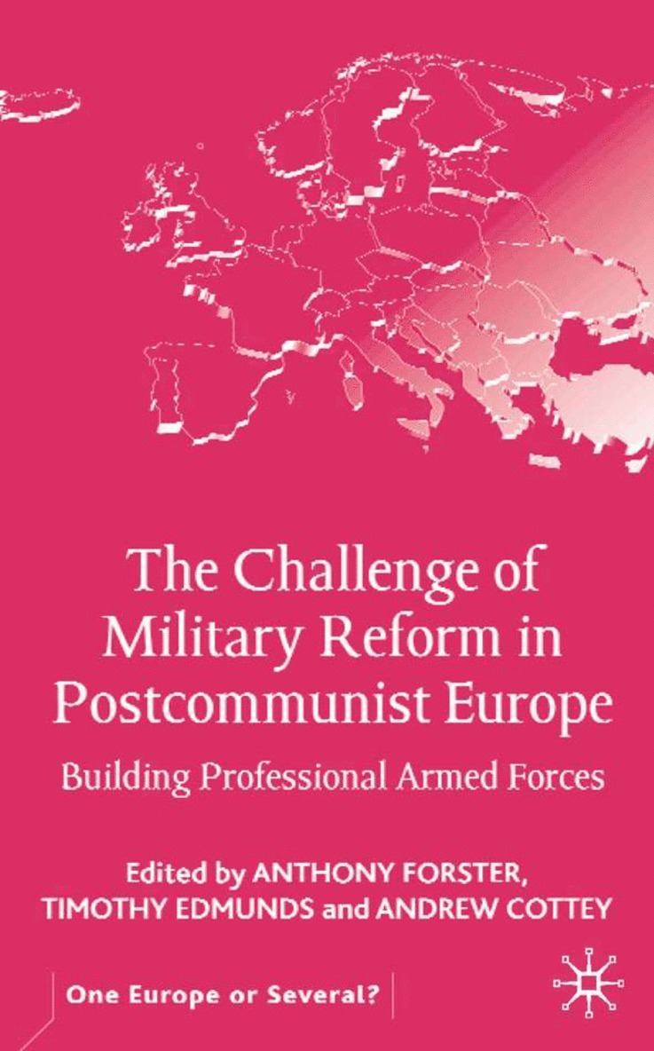 A. Forster, T. Edmunds - Challenge of Military Reform in Postcommunist Europe, Inbunden