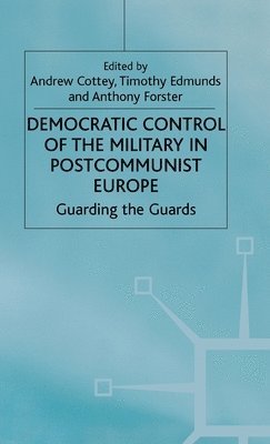 Democratic Control of the Military in Postcommunist Europe 1