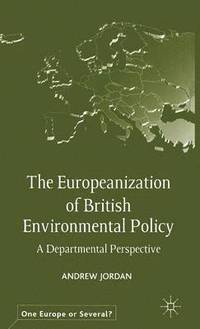 bokomslag The Europeanization of British Environmental Policy