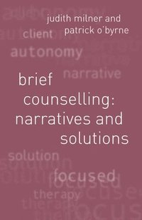 bokomslag Brief Counselling: Narratives and Solutions: Narratives and Solutions