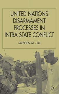 bokomslag United Nations Disarmament Processes in Intra-State Conflict