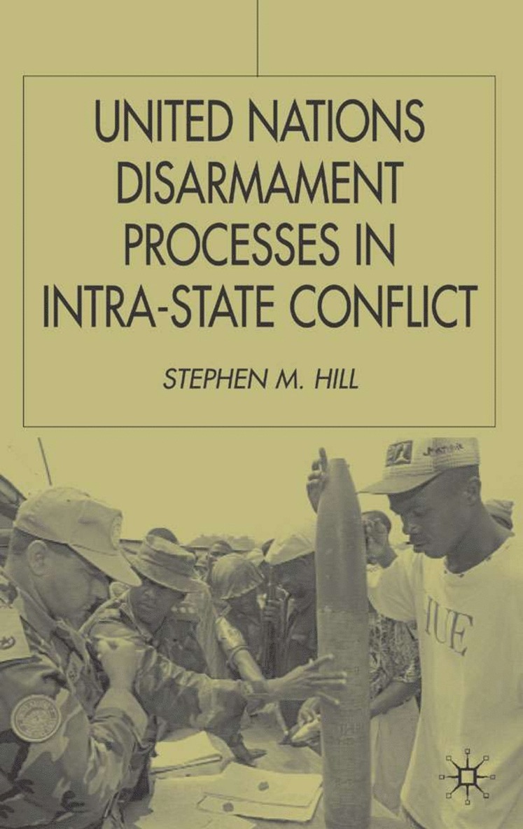 United Nations Disarmament Processes in Intra-State Conflict 1