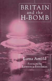 bokomslag Britain and the H-Bomb