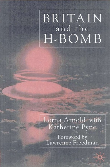 bokomslag Britain and the H-Bomb