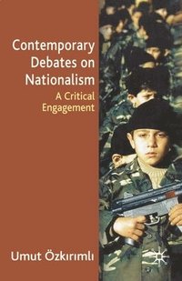 bokomslag Contemporary Debates on Nationalism: A Critical Engagement