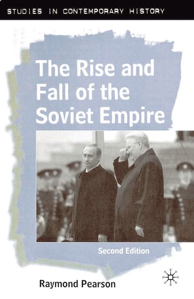 Raymond Pearson - Rise and Fall of the Soviet Empire, Häftad