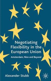 bokomslag Negotiating Flexibility in the European Union