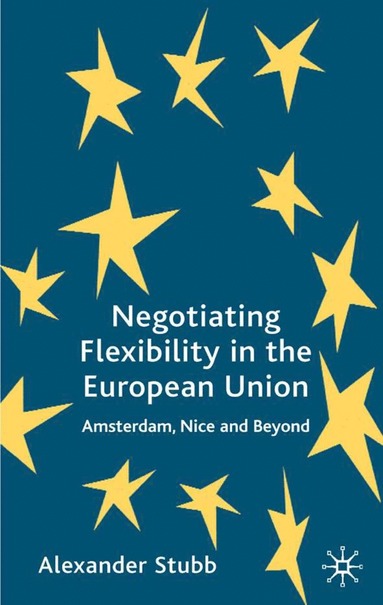 bokomslag Negotiating Flexibility in the European Union