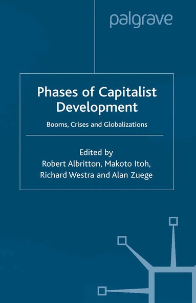 Richard Westra, Alan Zuege, R. Albritton, M. Itoh - Phases of Capitalist Development, Häftad