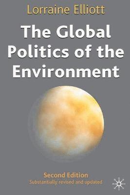 Lorraine Elliott - Global Politics of the Environment, Häftad