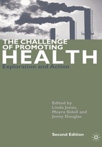 bokomslag The Challenge of Promoting Health