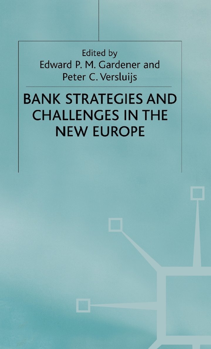 Bank Strategies and Challenges in the New Europe 1