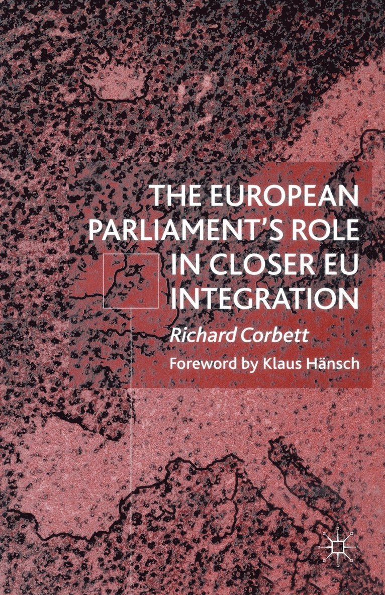 R. Corbett - European Parliament's Role in Closer EU Integration, Häftad
