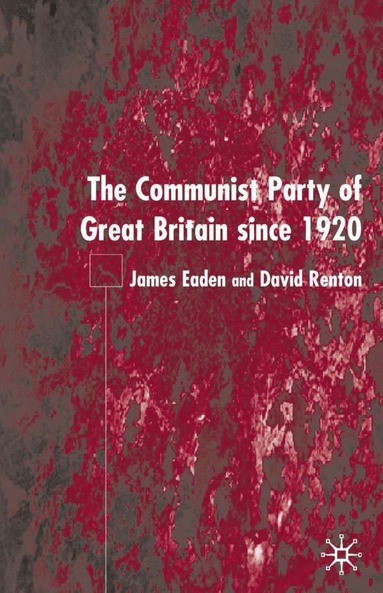 bokomslag Communist Party of Great Britain Since 1920
