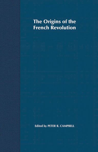 Peter Campbell - Origins of the French Revolution, Häftad