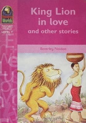 Beverley Naidoo, Jean Conteh - Reading Worlds 7I King Lion in Love Reader, Häftad