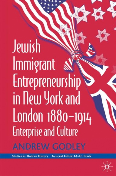 bokomslag Jewish Immigrant Entrepreneurship in New York and London 1880-1914