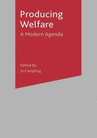 bokomslag Producing Welfare: A Modern Agenda