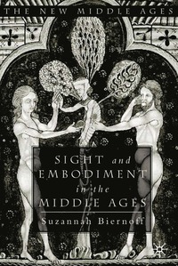 bokomslag Sight and Embodiment in the Middle Ages