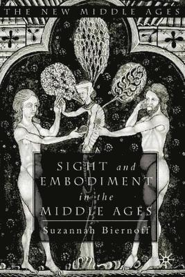 Sight and Embodiment in the Middle Ages 1