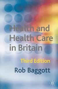 bokomslag Health and Health Care in Britain