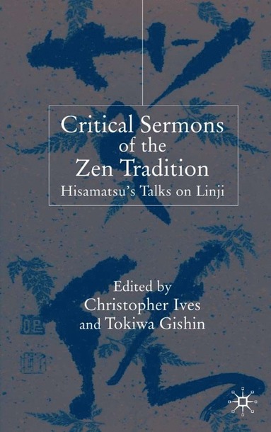 bokomslag Critical Sermons of the Zen Tradition