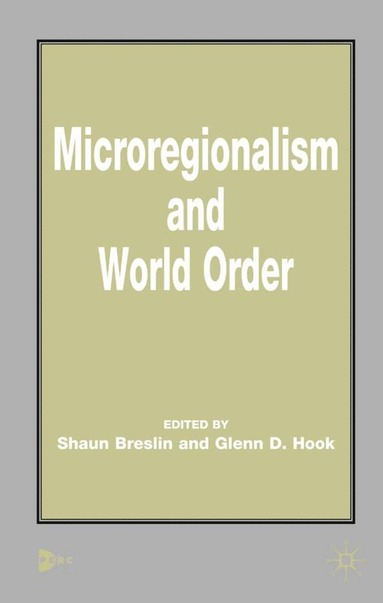 bokomslag Microregionalism and World Order