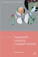 bokomslag Mastering Twentieth-Century Russian History