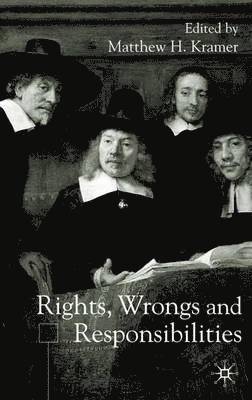 Rights, Wrongs and Responsibilities