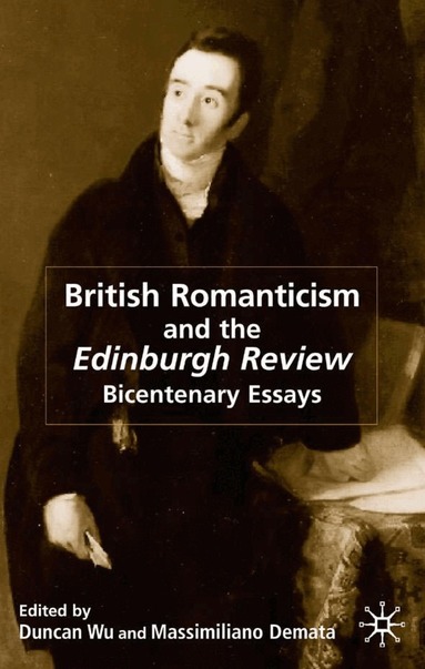 M. Demata, D. Wu - British Romanticism and the Edinburgh Review, Inbunden