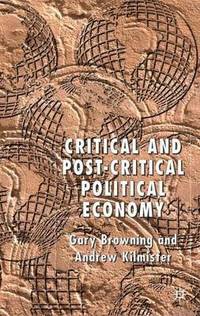 bokomslag Critical and Post-Critical Political Economy