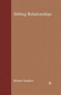 bokomslag Sibling Relationships: Theory and Issues for Practice