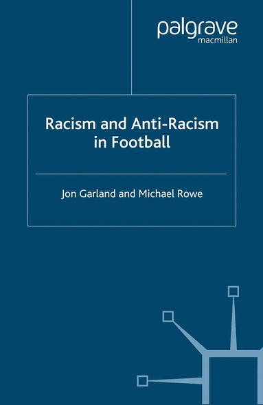 Jon Garland, Michael Rowe - Racism and Anti-Racism in Football, Häftad