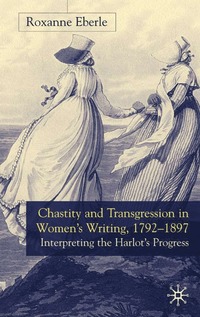 bokomslag Chastity and Transgression in Women's Writing, 1792-1897