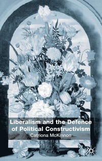 bokomslag Liberalism and the Defence of Political Constructivism