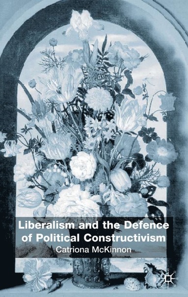 bokomslag Liberalism and the Defence of Political Constructivism