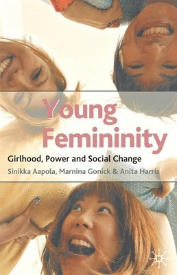 bokomslag Young Femininity: Girlhood, Power and Social Change
