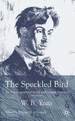W. Yeats, W. O'Donnell - Speckled Bird, Inbunden